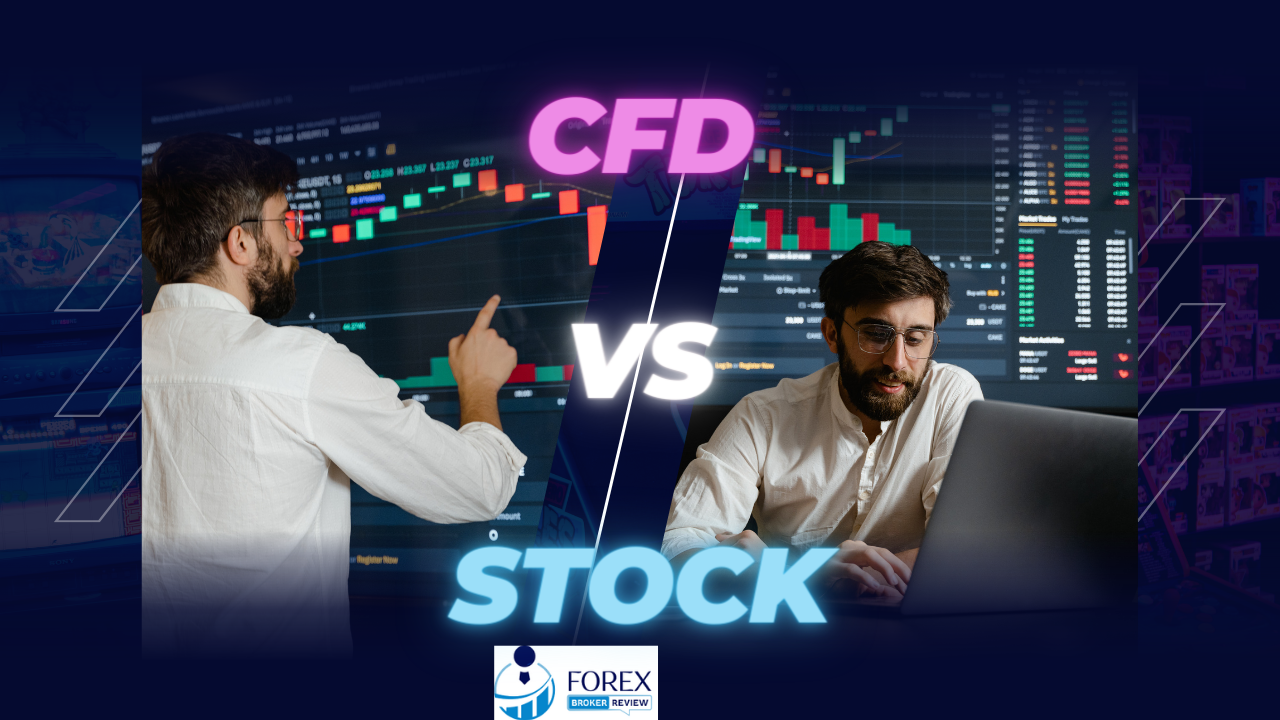 CFD vs Stock Which Trading Method is Better For You