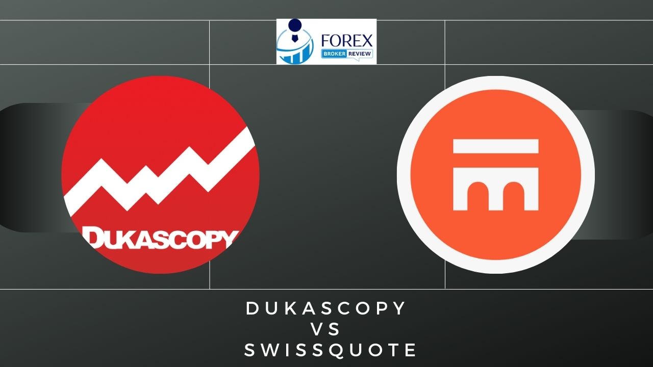 Dukascopy vs Swissquote Which one is best