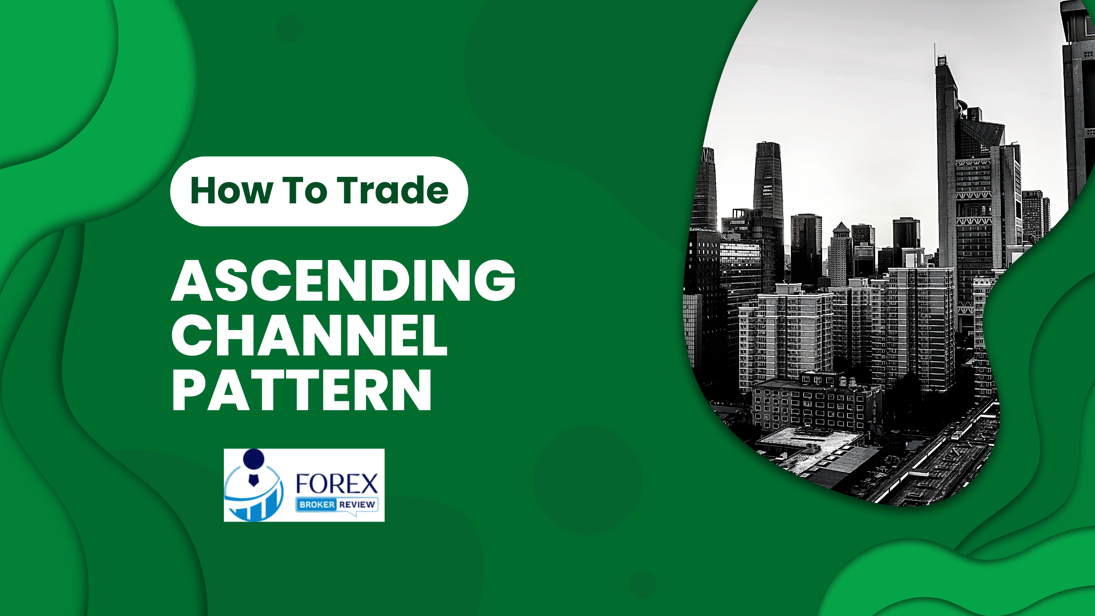 How To Trade An Ascending Channel Pattern