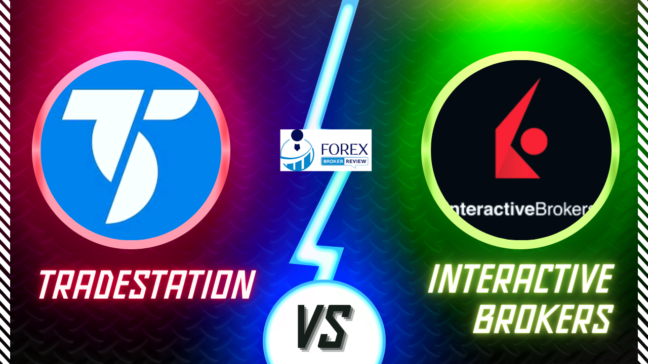 Tradestation vs Interactive Brokers: Which Is Best?