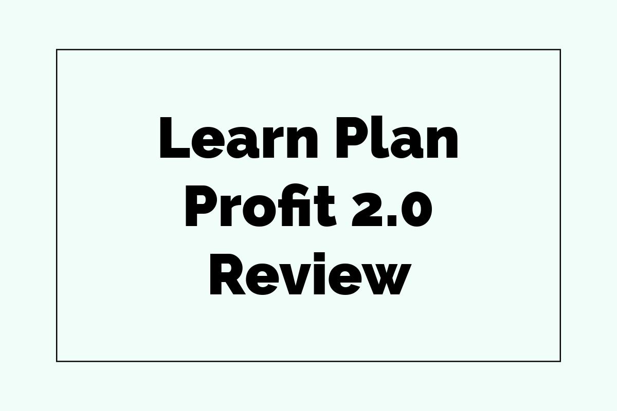 Learn_Plan_Profit_2.0_Review