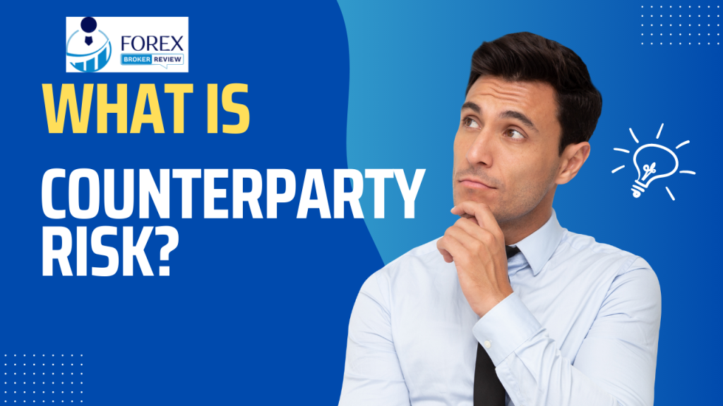What Is Counterparty Risk? {Definition & Examples}