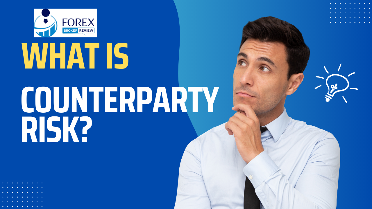 What Is Counterparty Risk